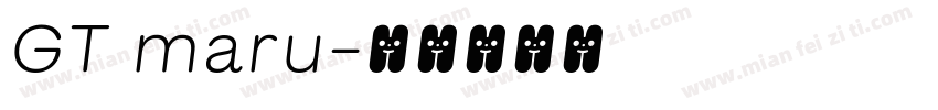 GT maru字体转换